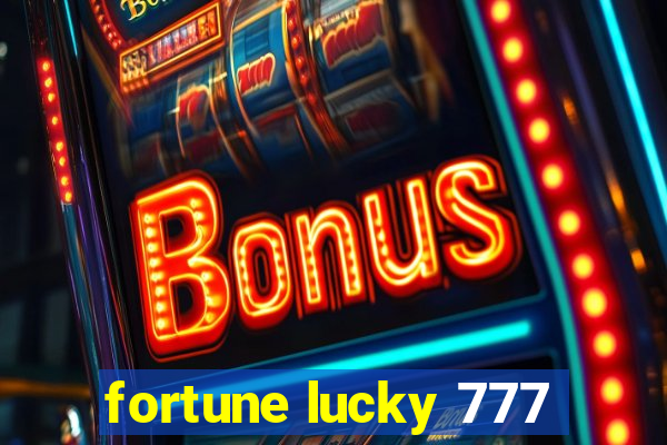 fortune lucky 777